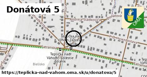 Donátová 5, Teplička nad Váhom