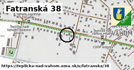 Fatranská 38, Teplička nad Váhom