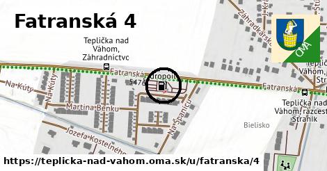 Fatranská 4, Teplička nad Váhom