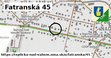 Fatranská 45, Teplička nad Váhom