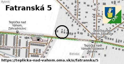 Fatranská 5, Teplička nad Váhom