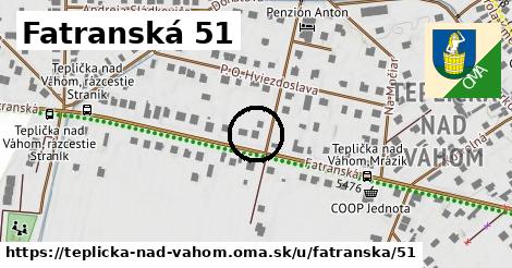 Fatranská 51, Teplička nad Váhom