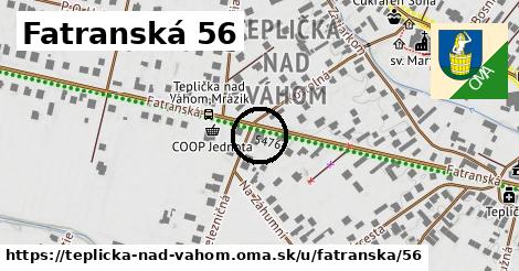 Fatranská 56, Teplička nad Váhom