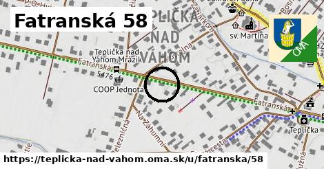 Fatranská 58, Teplička nad Váhom