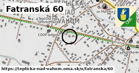 Fatranská 60, Teplička nad Váhom