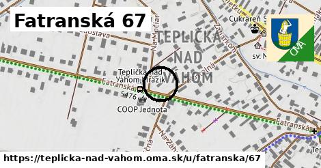 Fatranská 67, Teplička nad Váhom