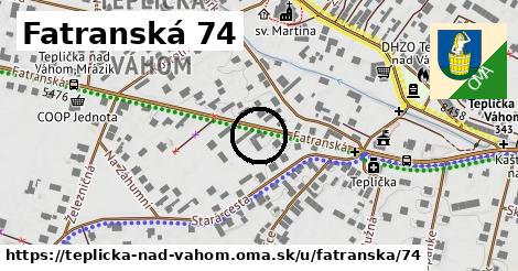 Fatranská 74, Teplička nad Váhom