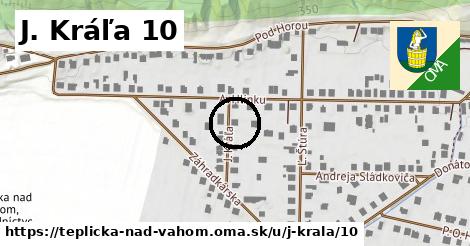 J. Kráľa 10, Teplička nad Váhom