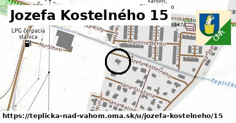 Jozefa Kostelného 15, Teplička nad Váhom