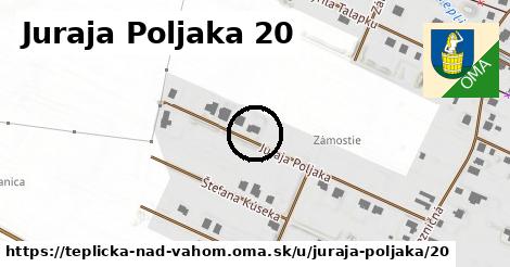 Juraja Poljaka 20, Teplička nad Váhom
