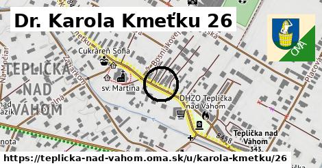 Dr. Karola Kmeťku 26, Teplička nad Váhom