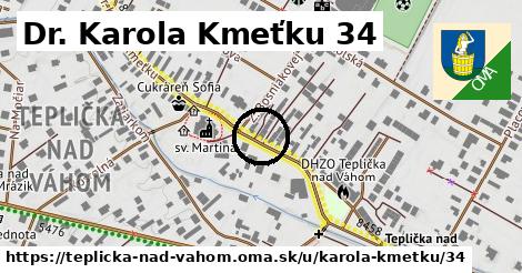 Dr. Karola Kmeťku 34, Teplička nad Váhom