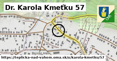 Dr. Karola Kmeťku 57, Teplička nad Váhom