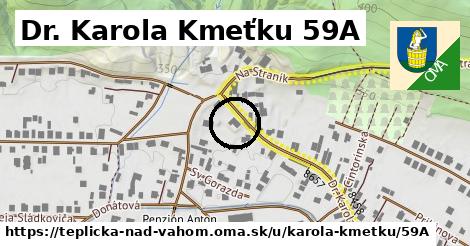 Dr. Karola Kmeťku 59A, Teplička nad Váhom