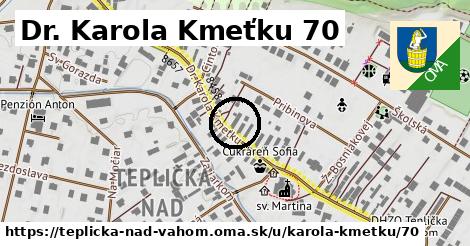 Dr. Karola Kmeťku 70, Teplička nad Váhom