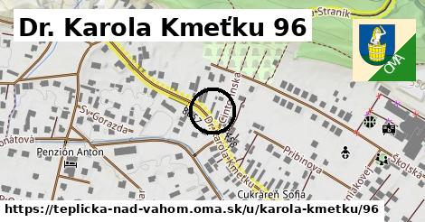 Dr. Karola Kmeťku 96, Teplička nad Váhom