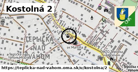 Kostolná 2, Teplička nad Váhom