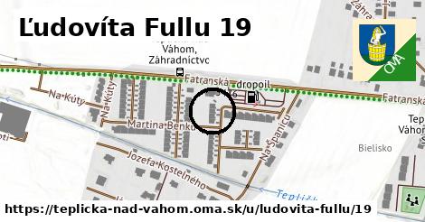 Ľudovíta Fullu 19, Teplička nad Váhom