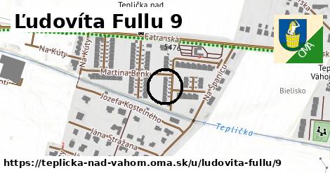 Ľudovíta Fullu 9, Teplička nad Váhom