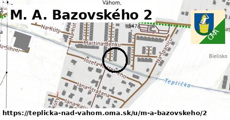 M. A. Bazovského 2, Teplička nad Váhom
