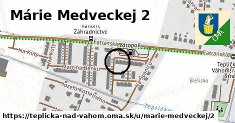 Márie Medveckej 2, Teplička nad Váhom