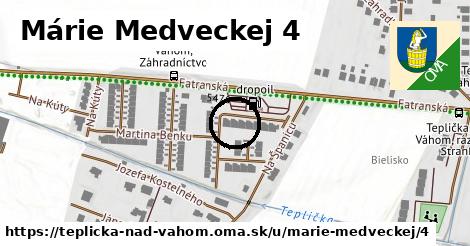 Márie Medveckej 4, Teplička nad Váhom