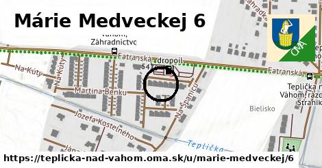 Márie Medveckej 6, Teplička nad Váhom