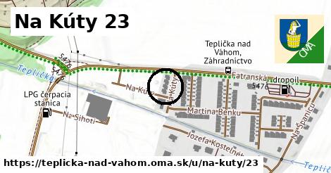 Na Kúty 23, Teplička nad Váhom