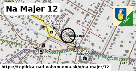 Na Majer 12, Teplička nad Váhom