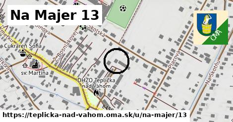 Na Majer 13, Teplička nad Váhom