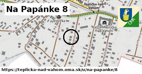 Na Papánke 8, Teplička nad Váhom