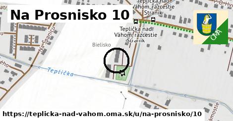 Na Prosnisko 10, Teplička nad Váhom