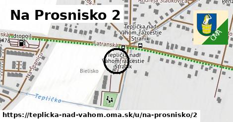 Na Prosnisko 2, Teplička nad Váhom