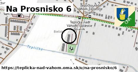 Na Prosnisko 6, Teplička nad Váhom