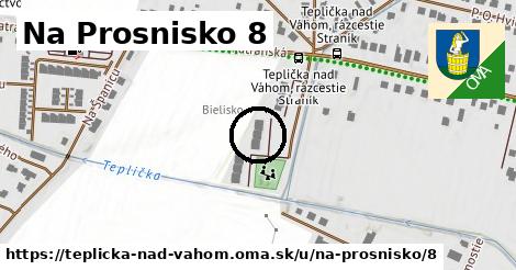 Na Prosnisko 8, Teplička nad Váhom