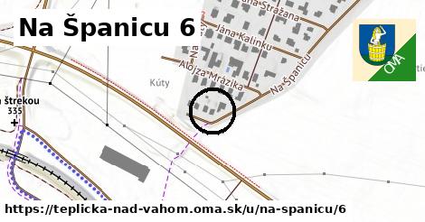 Na Španicu 6, Teplička nad Váhom