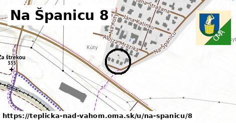 Na Španicu 8, Teplička nad Váhom