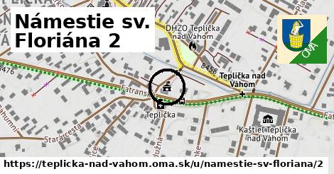 Námestie sv. Floriána 2, Teplička nad Váhom