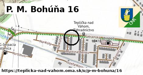 P. M. Bohúňa 16, Teplička nad Váhom