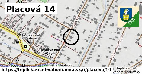 Placová 14, Teplička nad Váhom