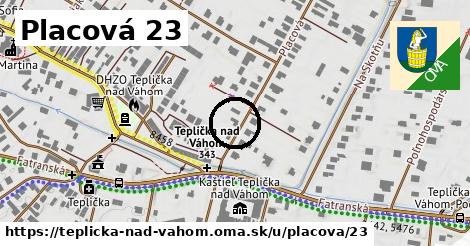 Placová 23, Teplička nad Váhom