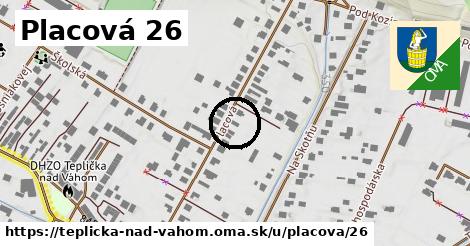 Placová 26, Teplička nad Váhom