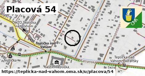 Placová 54, Teplička nad Váhom