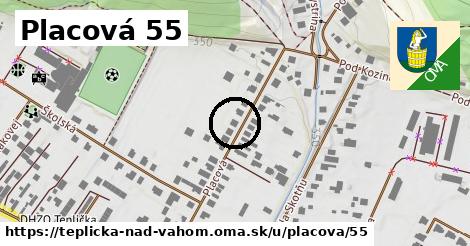 Placová 55, Teplička nad Váhom