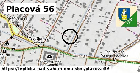 Placová 56, Teplička nad Váhom