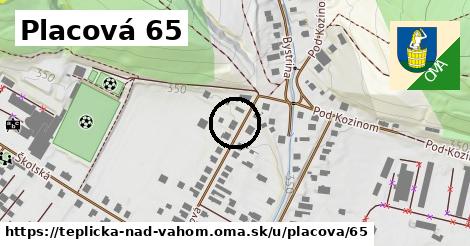 Placová 65, Teplička nad Váhom