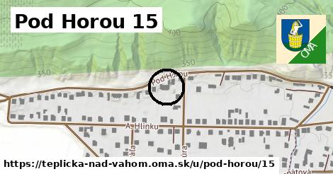 Pod Horou 15, Teplička nad Váhom