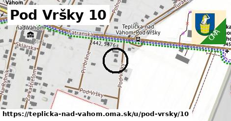 Pod Vršky 10, Teplička nad Váhom