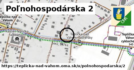 Poľnohospodárska 2, Teplička nad Váhom