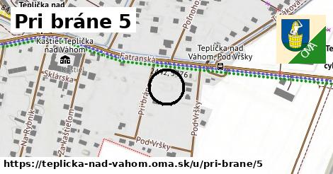 Pri bráne 5, Teplička nad Váhom